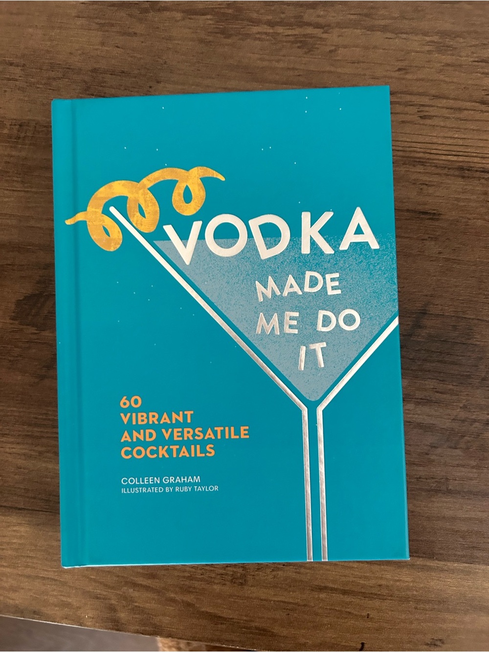 Vodka Made Me Do It Cocktail Book - Teal Cover with Gold Accents